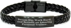 Dream Big Personal Trainers Need Inspirational Motivation Interlaced Leather Bracelet Gifts from Family or Friends