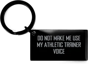 Funny Athletic Trainer Keychain Gifts for Mother's Day - Sarcastic Athletic Trainer Voice Quote Stainless Steel Keychain Gifts from Daughter, Son