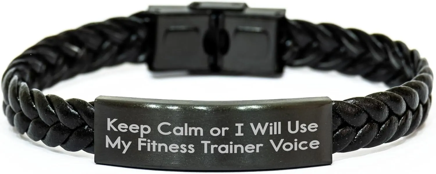 Funny Fitness Trainer Gifts - Interlaced Leather Bracelet for Men, Keep Calm Or I Will Use My Fitness Trainer Voice, Father's Day Unique Gifts from Family