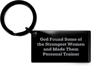 Inspiring Strong Women Become Personal Trainers Funny Keychain Gifts from Mom to Birthday Personal Trainer Lover