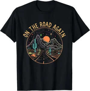 On The Road Again Classic Art Funny Road Cactus West Deserts T-Shirt