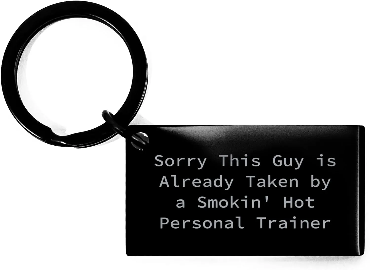 Personal Trainer Keychain Gifts from Men, Sorry This Guy Is Already Taken By A Smokin' Hot Personal Trainer Funny Keychain, Perfect for Christmas