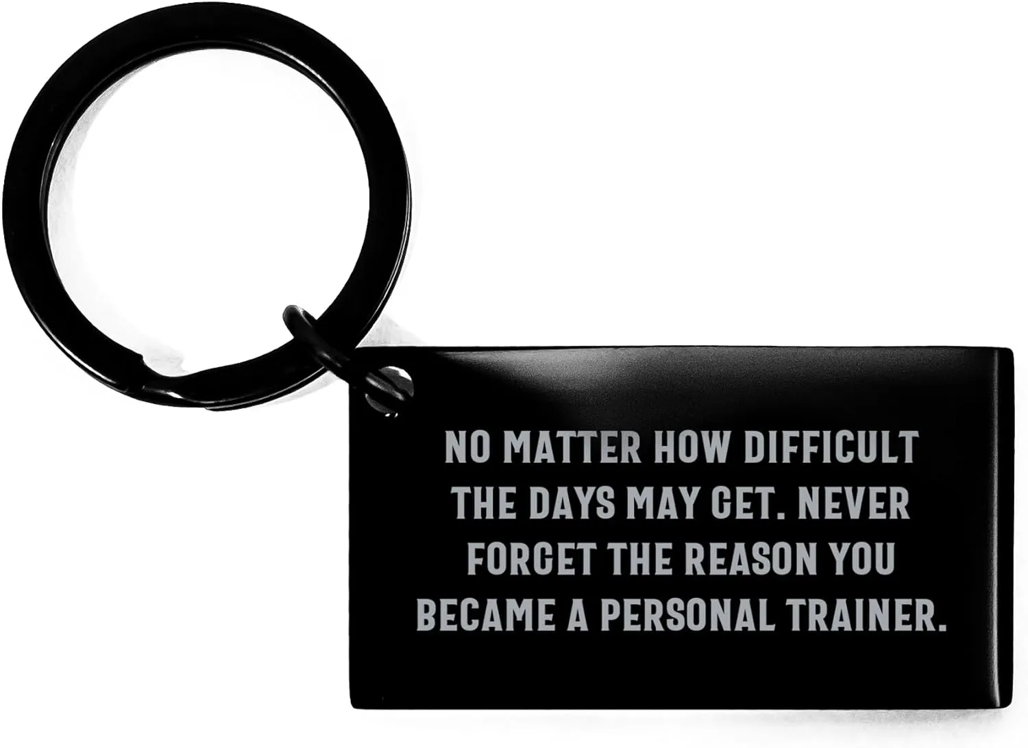 Personal Trainer Keychain - Inspirational Quote for Birthday, Gifts from Friends to Coworkers, Keychain for Men and Women