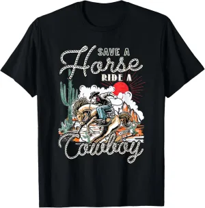Save Horse Mountains Deserts Cactus Horses Ride Cowboy T-Shirt